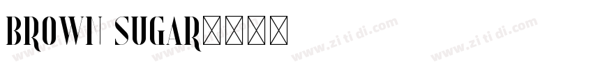 Brown Sugar字体转换